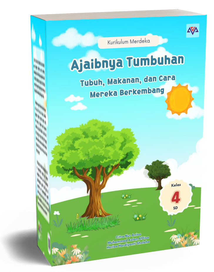 Ajaibnya Tumbuhan: Tubuh, Makanan dan Cara Mereka Berkembang Biak